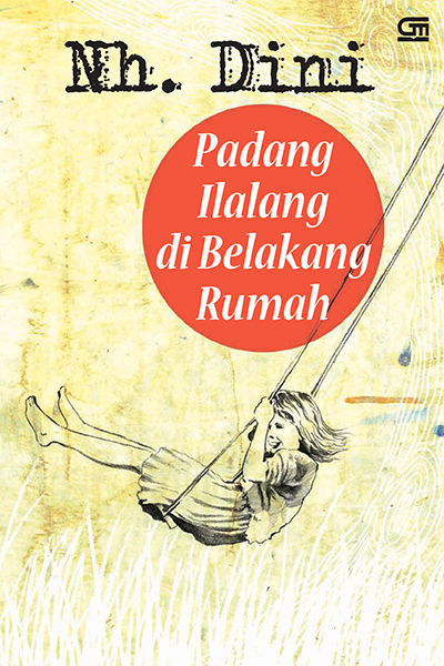 Padang Ilalang di Belakang Rumah by Nh. Dini