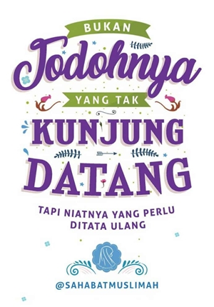 Bukan Jodohnya yang Tak Kunjung Datang Tapi Niatnya yang Perlu Ditata Ulang by @sahabatmuslimah