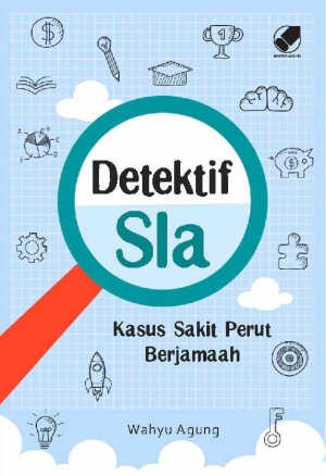 Detektif Sla Kasus Sakit Perut Berjamaah By Wahyu Agung