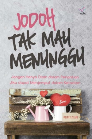 Jodoh Tak Mau Menunggu By @diary.islami