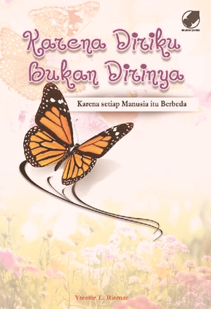 Karena Diriku Bukan Dirinya by Ytessie L. Rismar