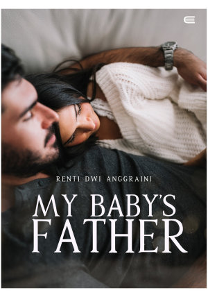 My Baby’s Father By Renti Dwi Anggraini