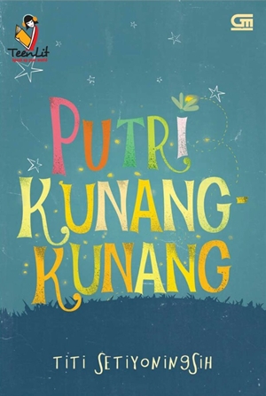 Putri Kunang-Kunang by Titi Setiyoningsih