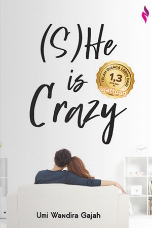 (S)He Is Crazy by Umi Wandira Gajah