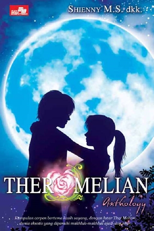 Ther Melian Anthology by Shienny M.S.