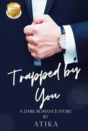 Trapped By You by Siti Nur Atika