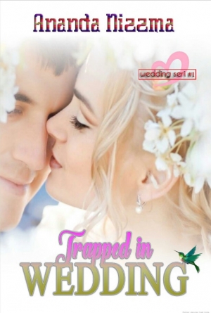 Trapped in Wedding by Ananda Nizzma