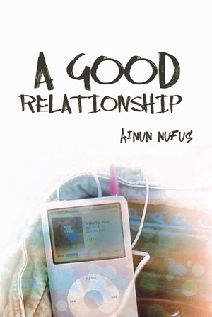 A Good Relationship By Ainun Nufus