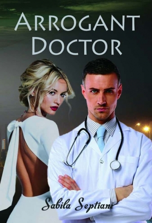 Arrogant Doctor By Sabila Septiani