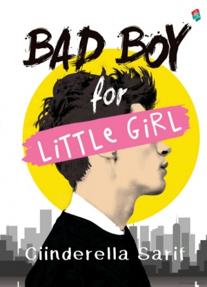 Bad Boy For Little Girl By Ciinderella Sarif