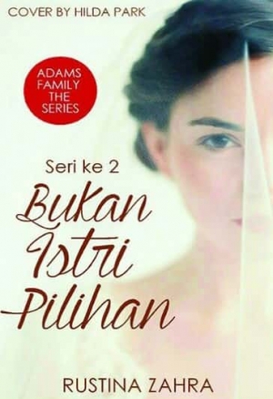 Bukan Istri Pilihan By Rustina Zahra