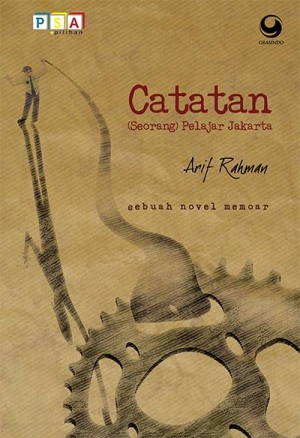 Catatan (seorang) Pelajar Jakarta By Arif Rahman