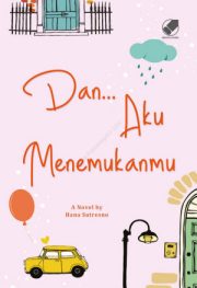 Dan… Aku Menemukanmu By Hana Sutresno