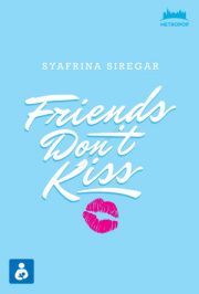 Friends Don’t Kiss By Syafrina Siregar