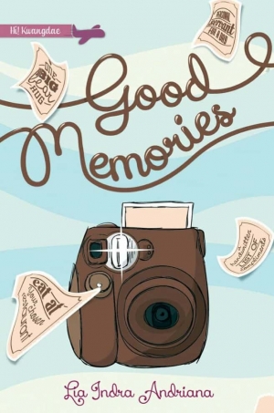 Good Memories By Lia Indra Andriana