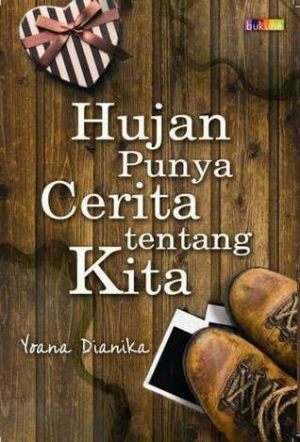 Hujan Punya Cerita Tentang Kita By Yoana Dianika