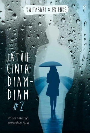 Jatuh Cinta Diam Diam #2 By Dwitasari & Friends