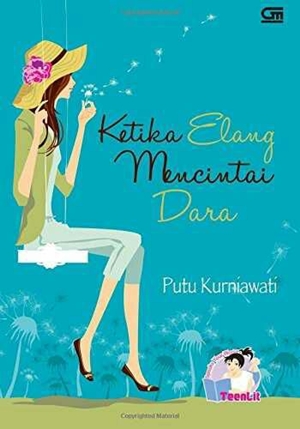 Ketika Elang Mencintai Dara By Putu Kurniawati