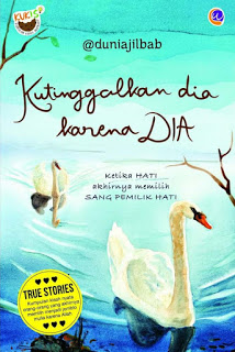 Kutinggalkan Dia Karena Dia By @duniajilbab