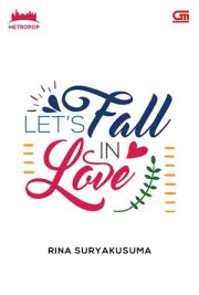 Let’s Fall In Love By Rina Suryakusuma