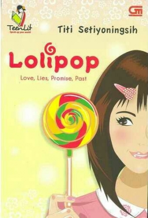 Lolipop Love, Lies, Promise, Past By Titi Setiyoningsih