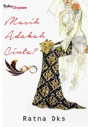 Masih Adakah Cinta By Ratna Dks