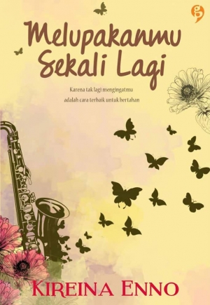 Melupakanmu Sekali Lagi By Kireina Enno