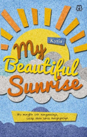 My Beautiful Sunrise By Kyria