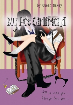 My Pet Girlfriend By Queen Nakey