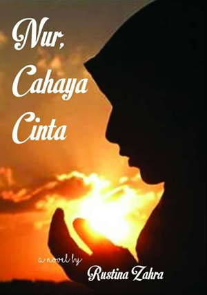 Nur, Cahaya Cinta By Rustina Zahra