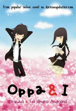 Oppa & I By Orizuka & Lia Indra Andriana