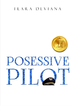 Posessive Pilot By Flara Deviana