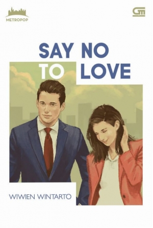 Say No To Love By Wiwien Wintarto