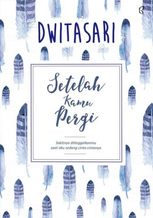 Setelah Kamu Pergi By Dwitasari