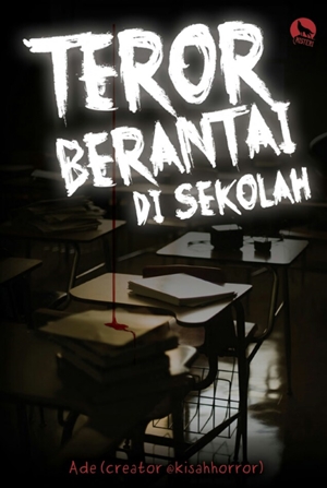 Teror Berantai By Ade Igama (@kisahhorror)