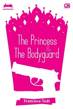 The Princess & The Bodyguard By Francisca Todi