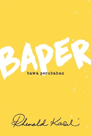 Baper By Rhenald Kasali