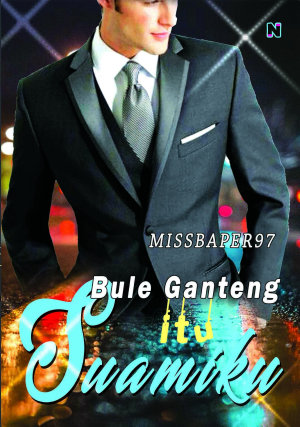 Bule Ganteng Itu Suamiku By Missbaper97