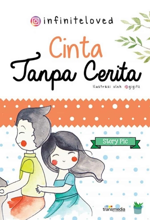 Cinta Tanpa Cerita By @infiniteloved