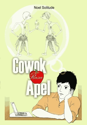 Cowok Rasa Apel By Noel Solitude