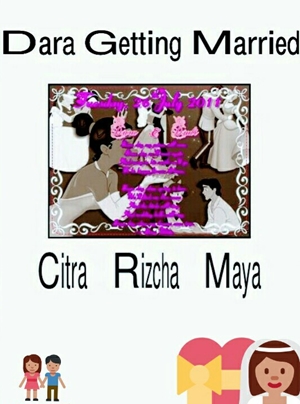 Dara Getting Married By Citra Rizcha Maya