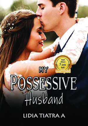 My Possessive Husband By Lidia Tiatra A