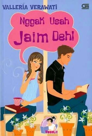 Nggak Usah Jaim Deh! By Valleria Verawati