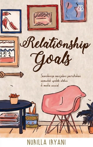 Relationship Goals By Nurilla Iryani