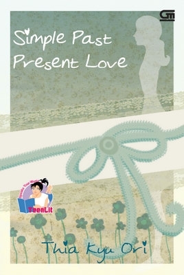 Simple Past Present Love By Thia Kyu Ori