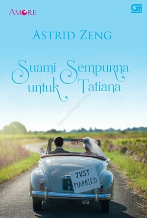 Suami Sempurna Untuk Tatiana By Astrid Zeng