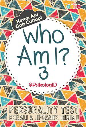 Who Am I 3 Personality Test Kenali Dan Upgrade Dirimu Pdf Penulis Psikologi Id