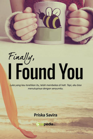 Finally, I Found You By Priska Savira