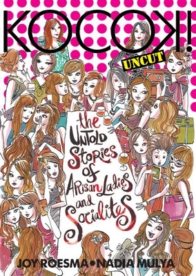 Kocok! Uncut By Joy Roesma, Nadia Mulya