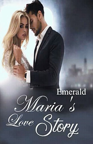 Marias Love Story By Emerald